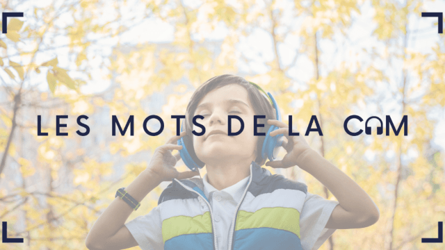 Les mots de la com
