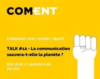 REPLAY//Talk #12 - La communication sauvera-t-elle la planète ?