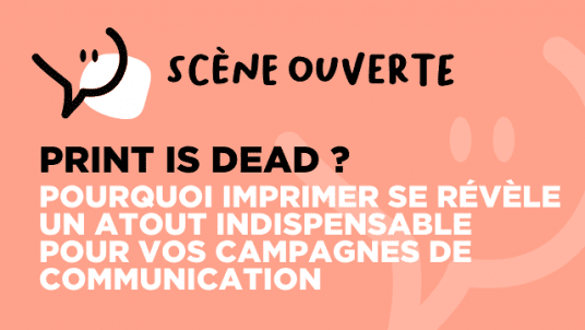 Print is dead ? Pourquoi imprimer se révèle un atout indispensable pour vos campagnes de communication