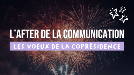 L'After de la Communication - Bonne année & Welcome 🎉