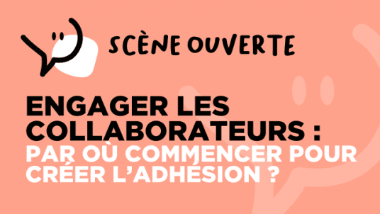 Engager les collaborateurs : par où commencer pour créer l’adhésion ? 