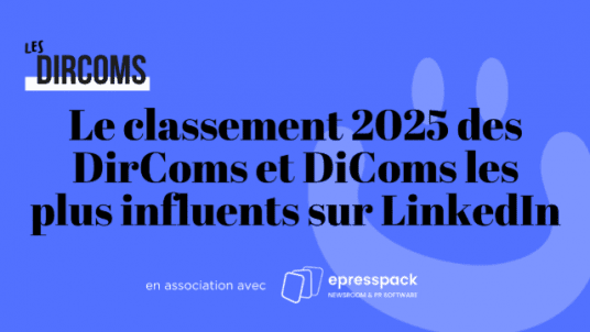 Le classement 2025 des DirComs et DiComs les plus influents sur LinkedIn - Le Dîner du Club des Dircoms et Dicoms