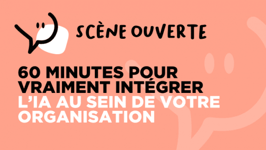 60 minutes pour VRAIMENT intégrer l’IA au sein de votre organisation
