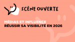 Médias et influence  : Réussir sa visibilité en 2026